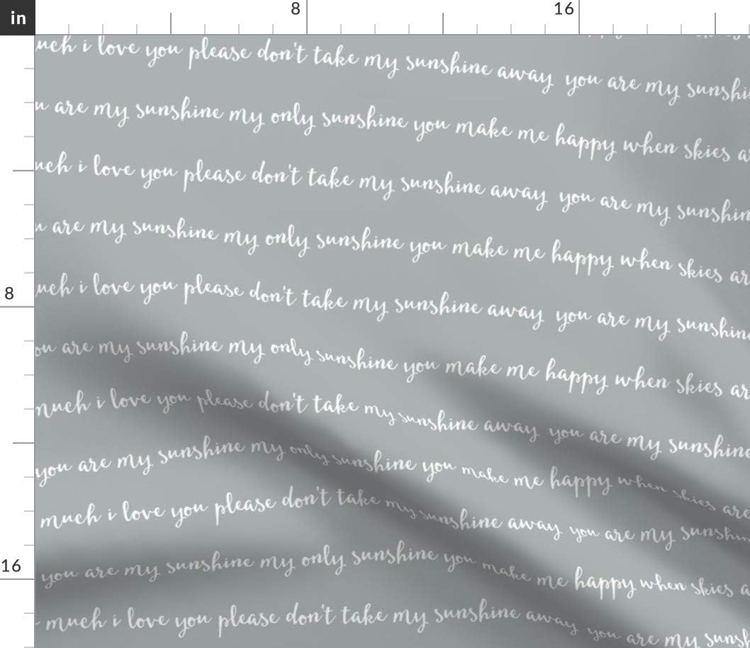 Spoonflower Fabric - You Sunshine Grey Typography Gray Love Printed on Petal Signature Cotton Fabric by The Yard - Sewing Quilting Apparel Crafts Decor