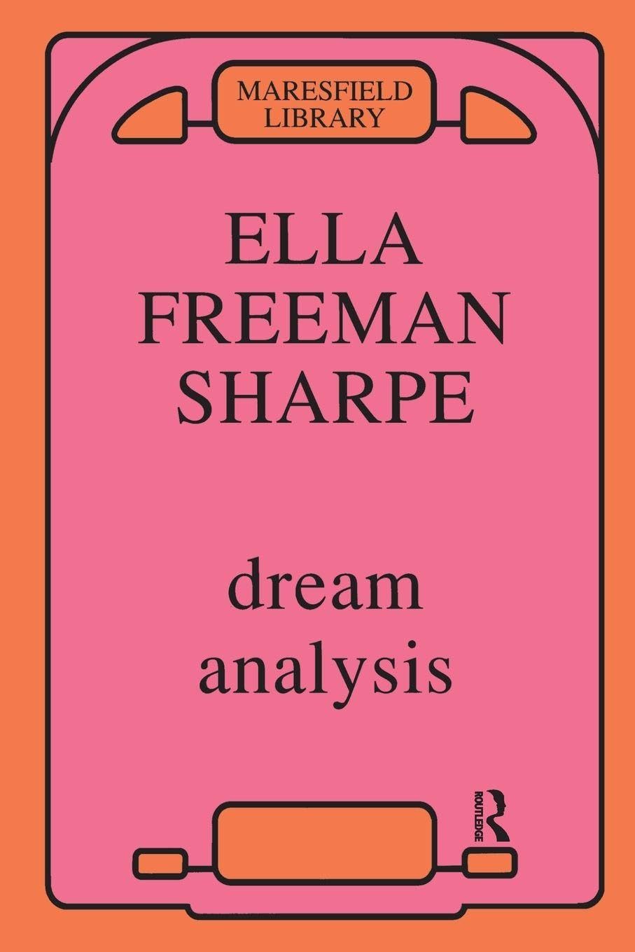 Dream Analysis: A Practical Handbook of Psychoanalysis (Maresfield Library)