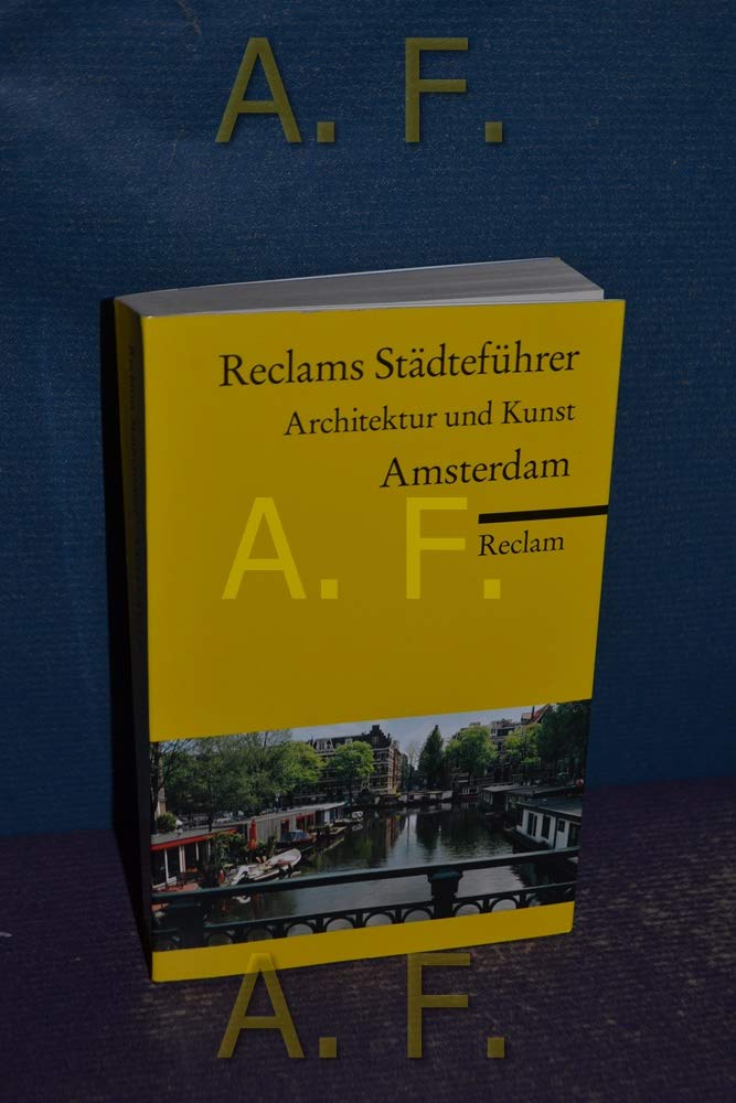 Reclams Städteführer Amsterdam: Architektur und Kunst