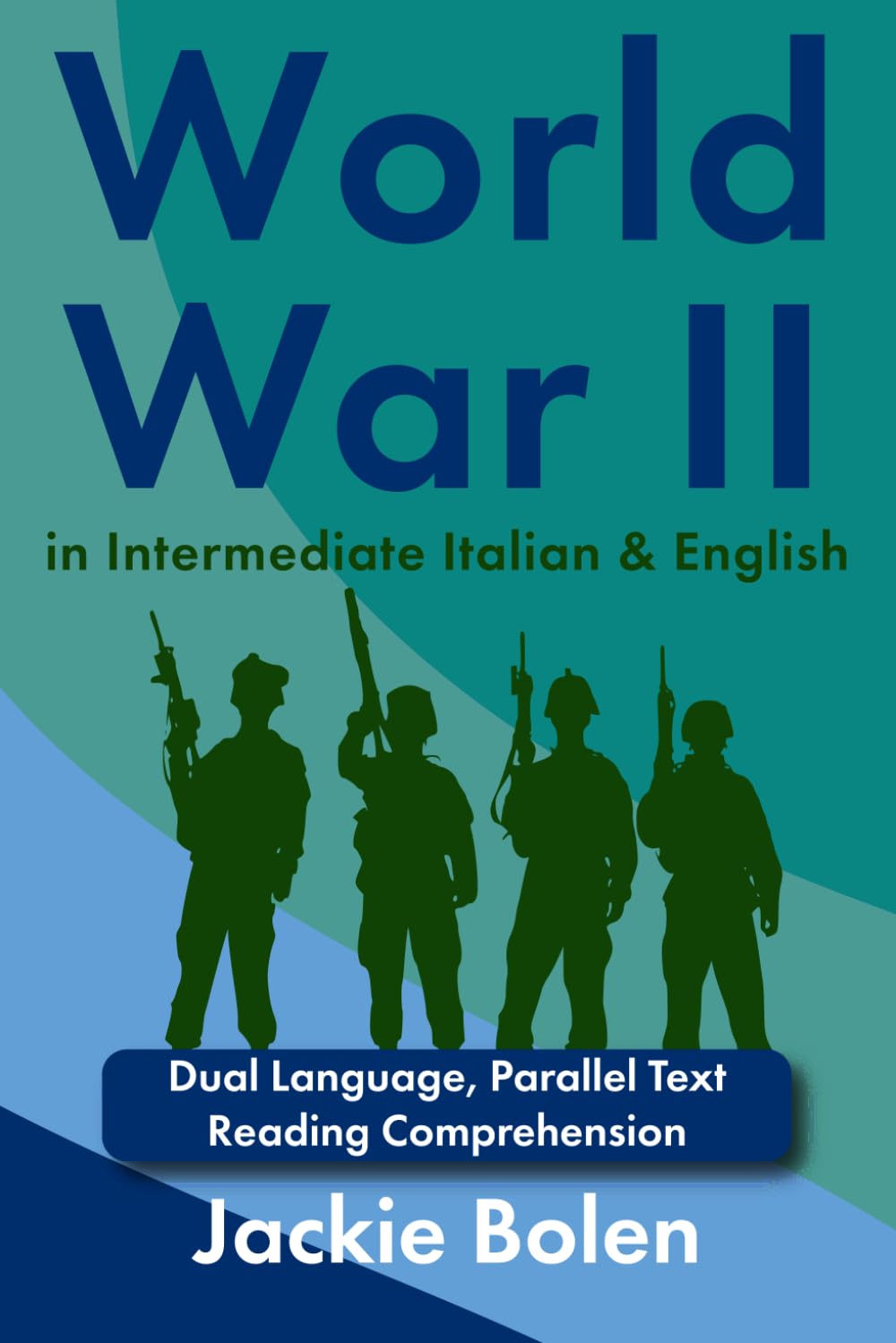 World War II in Intermediate Italian & English: Dual Language, Parallel Text Reading Comprehension (Learn English With Italian)