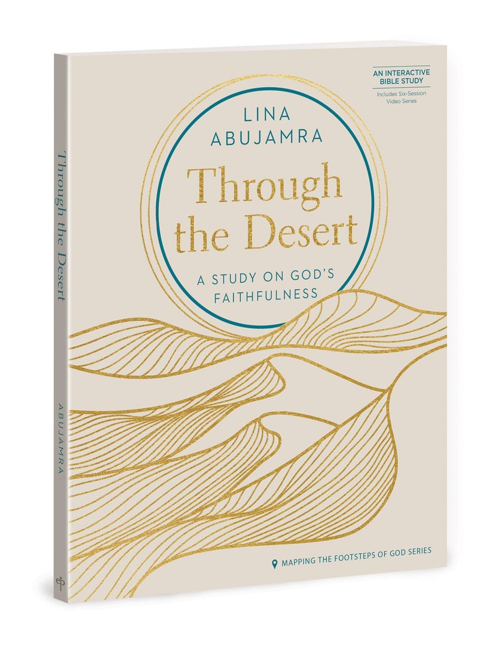 Through the Desert: A Study on God’s Faithfulness (Mapping the Footsteps of God)