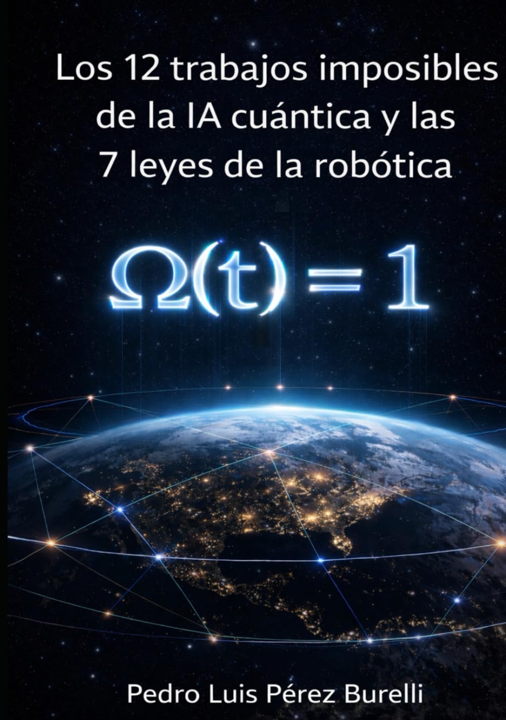 LOS 12 TRABAJOS IMPOSIBLES DE LA IA CUÁNTICA: LAS 7 LEYES DE LA ROBÓTICA