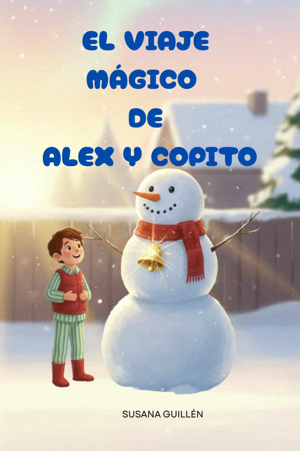 El Viaje Mágico de Alex y Copito (Serie Navidad.)