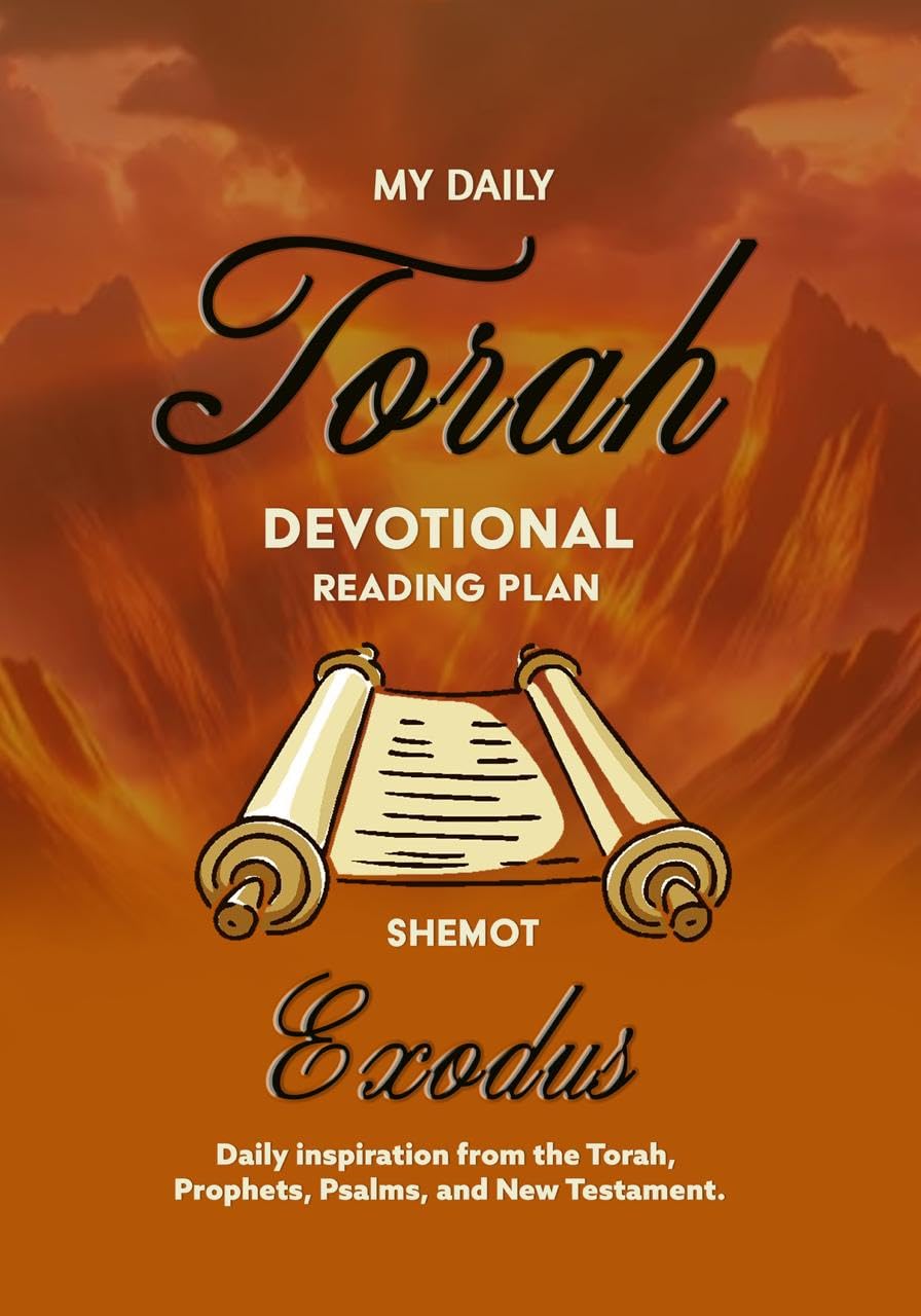 My Daily Torah Devotional Reading Plan Exodus      Kindle Edition