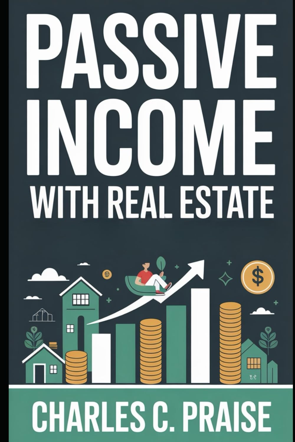 PASSIVE INCOME WITH REAL ESTATE