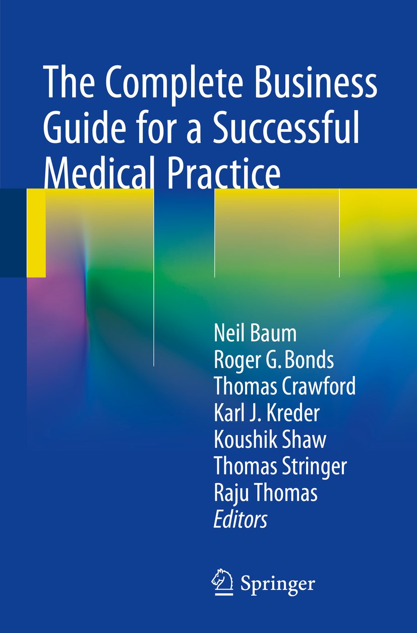 The Complete Business Guide for a Successful Medical Practice (English Edition)