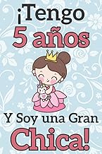 ¡Tengo 5 años y Soy una Gran Chica!: Regalo de cumpleaños para niñas de 5 años para escribir y dibujar | Cuaderno de niña de 5 años | Cuaderno de Notas o Diario Personal