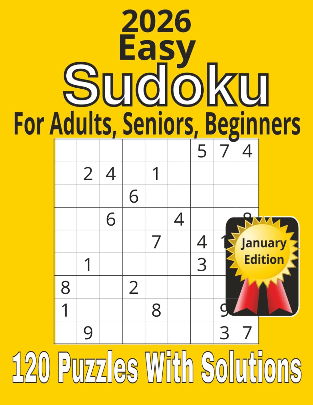 2026 Sudoku Large Print Easy: For Adults, Seniors, Beginners | 120 puzzles and solutions (2026 Sudoku Large Print January Edition)
