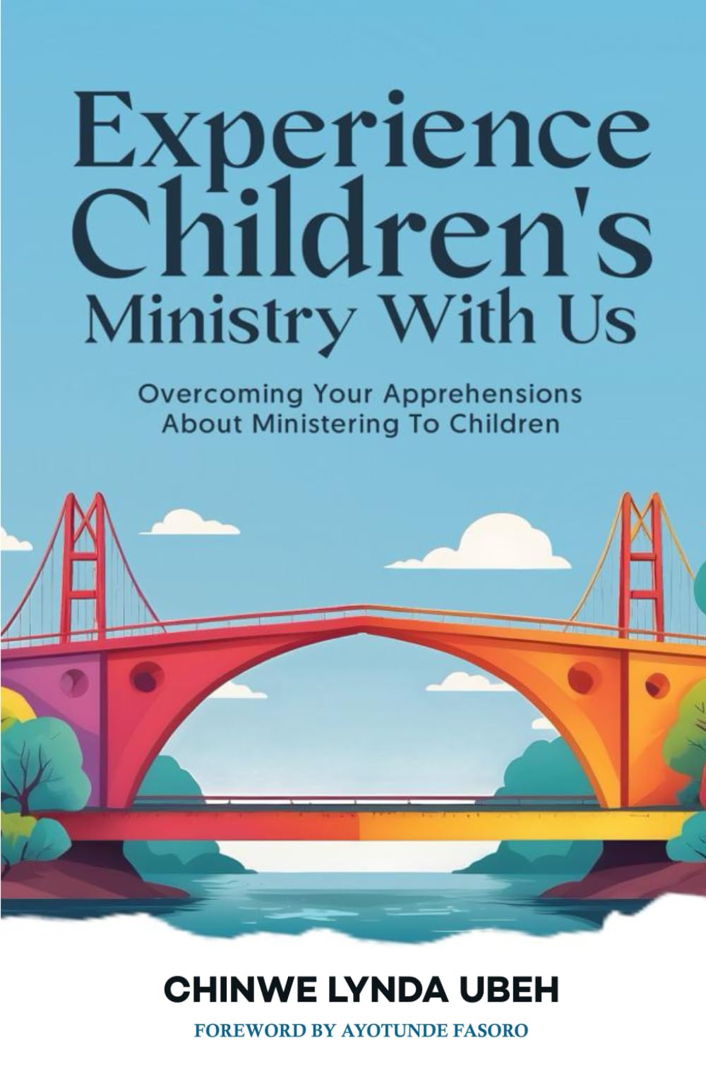 Experience Children's Ministry with Us: Overcoming Your Apprehensions about Ministering to Children