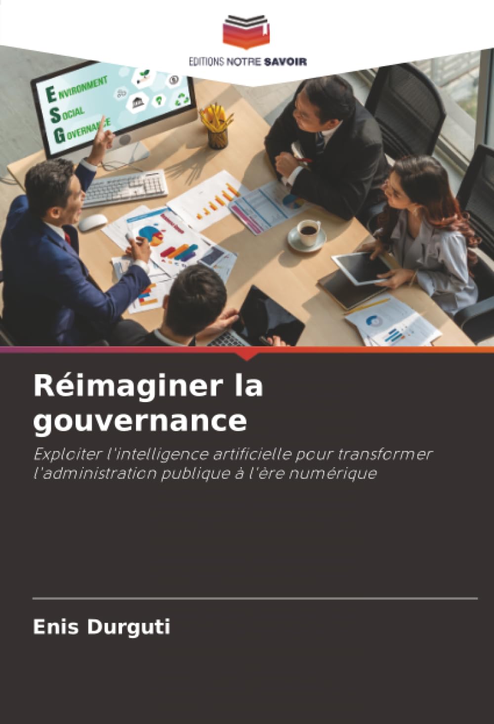 Réimaginer la gouvernance: Exploiter l'intelligence artificielle pour transformer l'administration publique à l'ère numérique