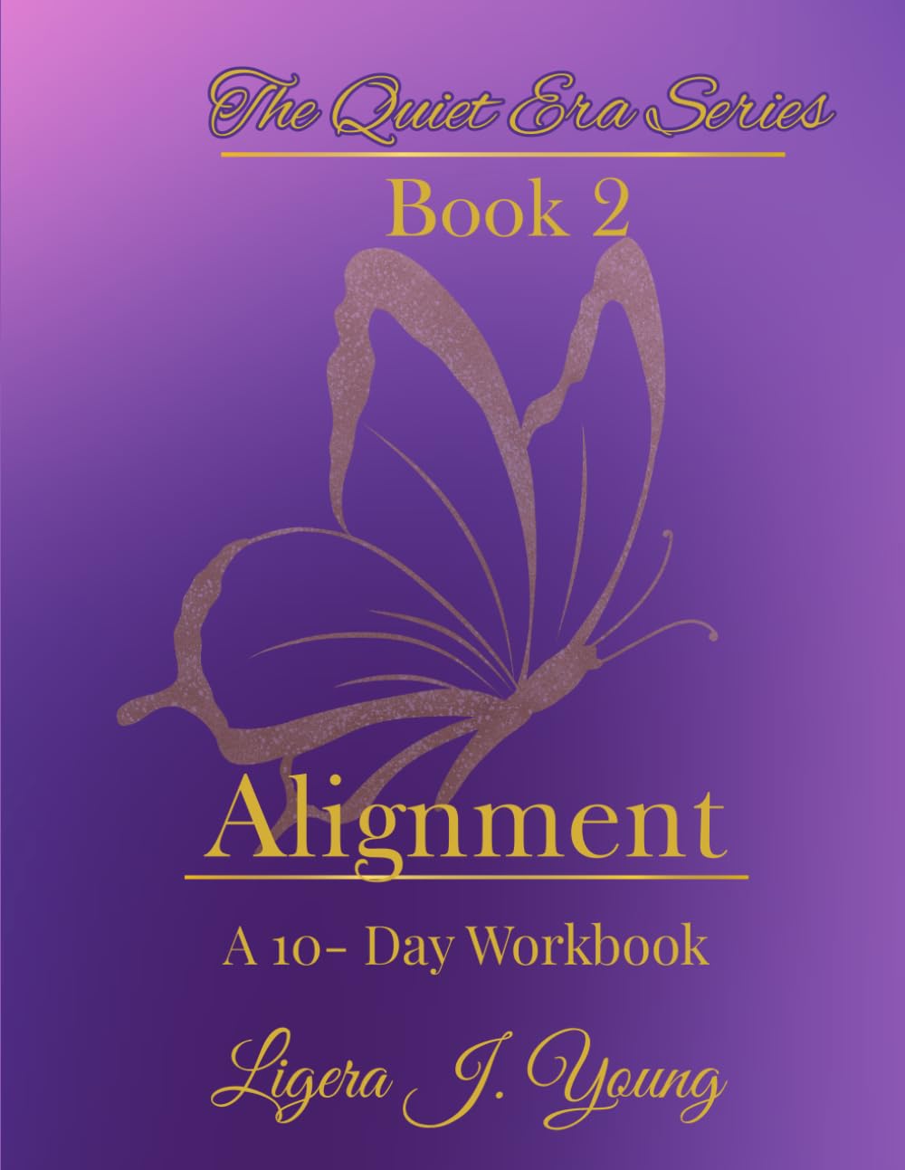 The Quiet Era Alignment Workbook