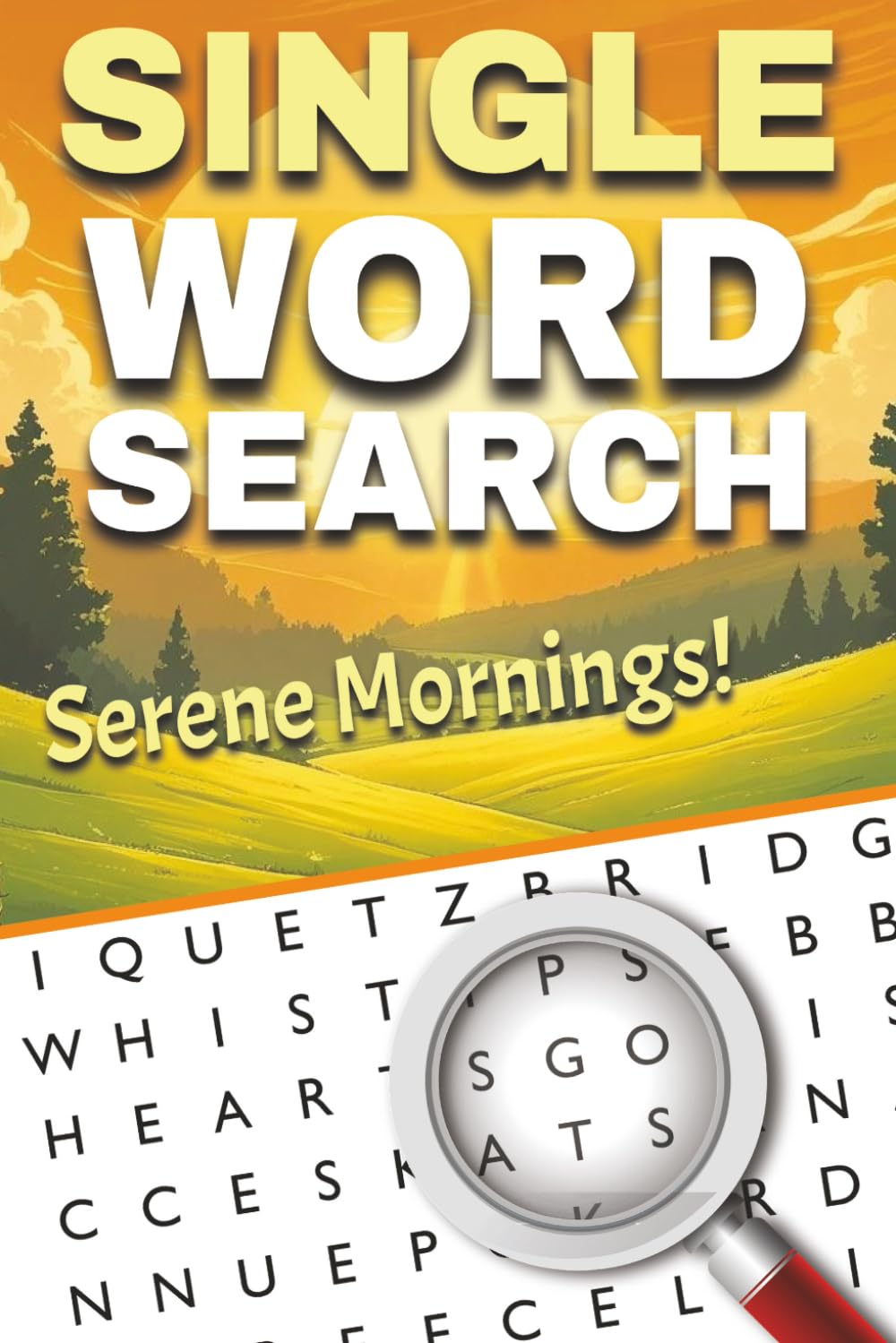 Serene Mornings Word Search: A Peaceful Start to Every Day: Mindful Word Search Puzzles for Adults to Begin the Day with Focus, Gratitude, and Calm Energy