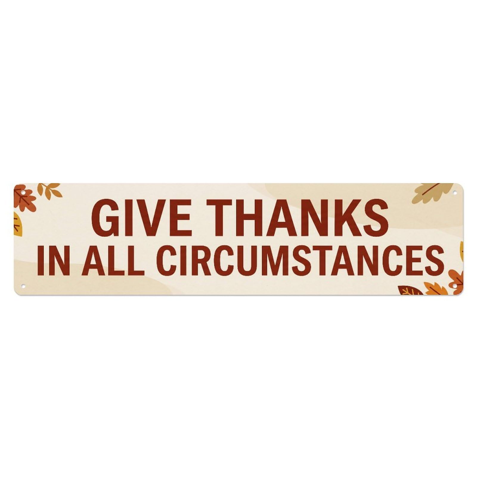 Fyrn Style Give Thanks Everything Grateful Positive Quote Metal Tin Sign