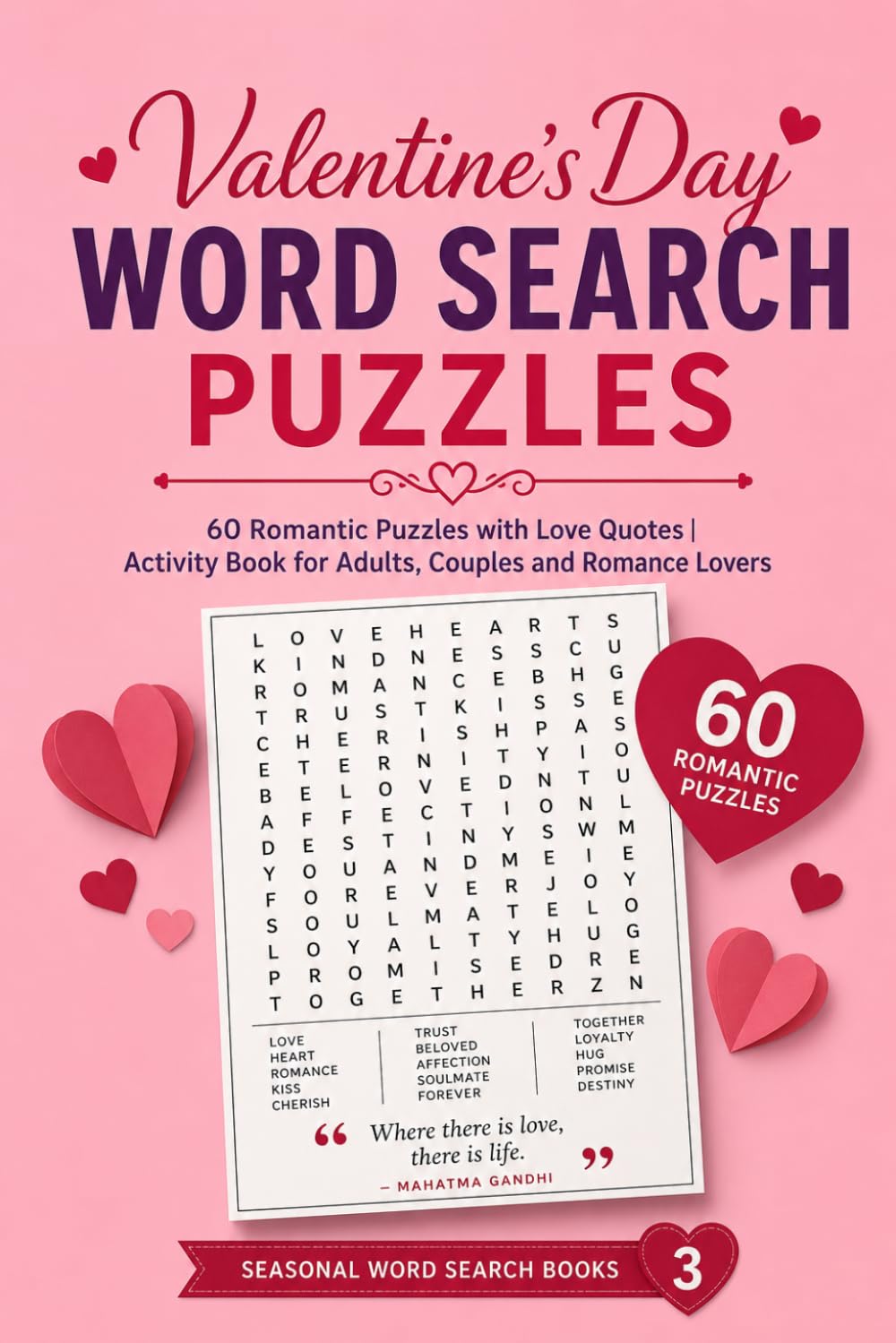 Valentine's Day Word Search Puzzles: 60 Romantic Puzzles with Love Quotes | Activity Book for Adults, Couples and Romance Lovers (Seasonal Word Search Books)