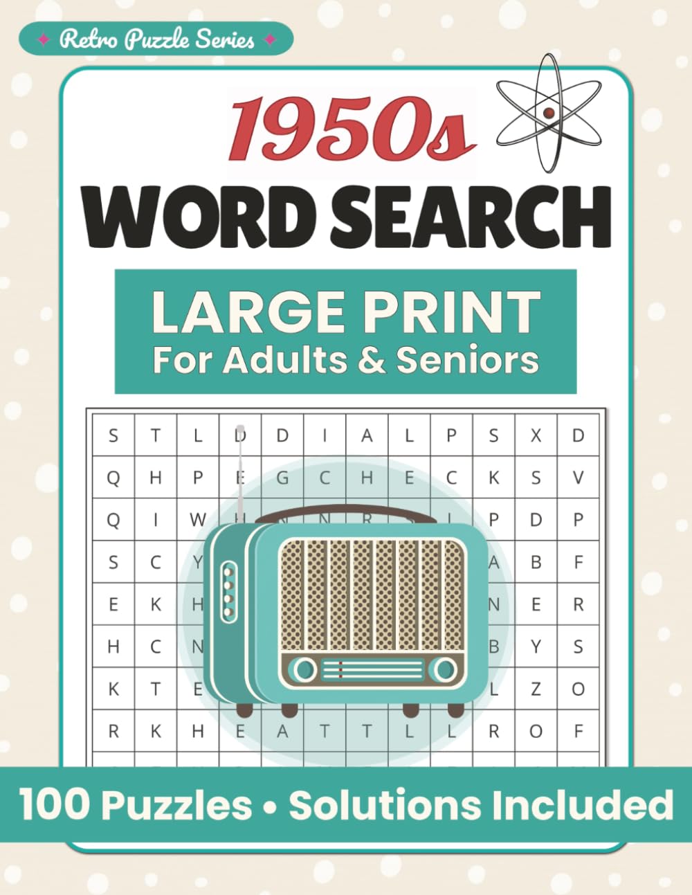 1950s Word Search: 100 Large-Print Nostalgic Puzzles with Solutions for Adults & Seniors (Retro Puzzle Series)
