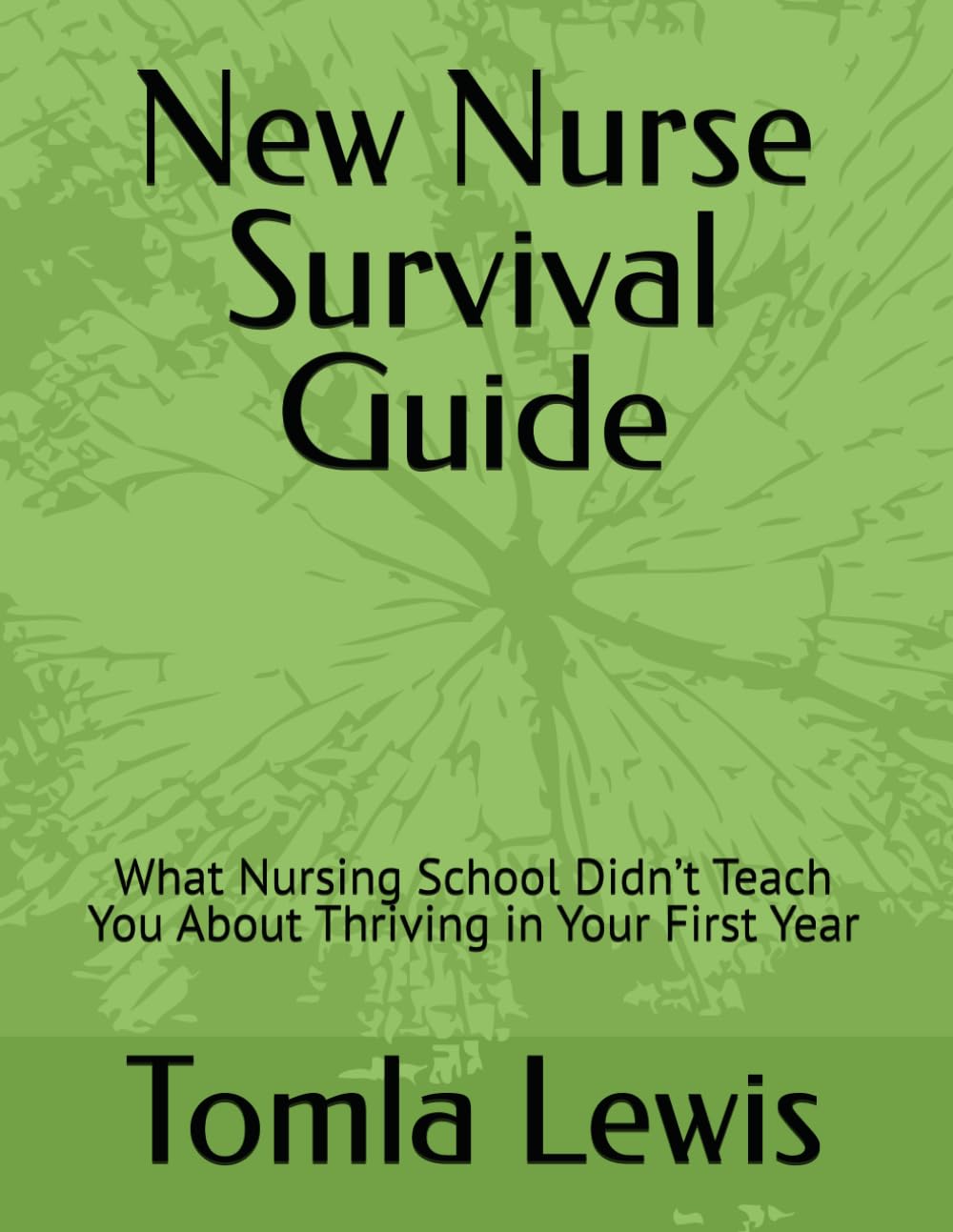 New Nurse Survival Guide: What Nursing School Didn’t Teach You About Thriving in Your First Year