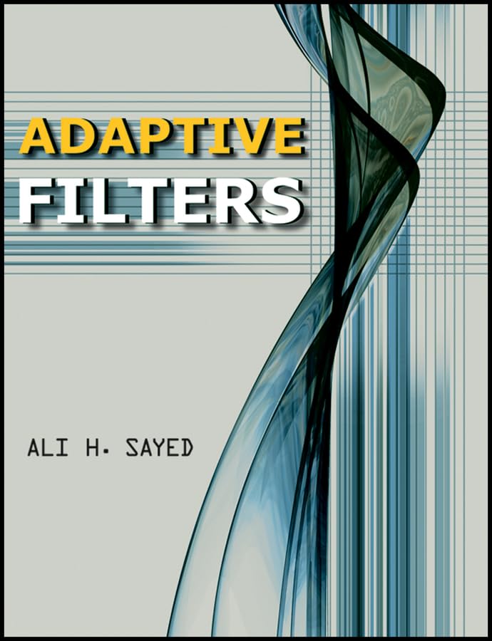 Adaptive Filters (IEEE Press)
