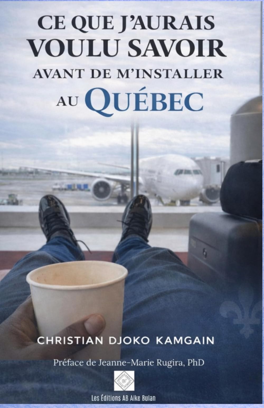 Ce que j’aurais voulu savoir avant de m’installer au Québec