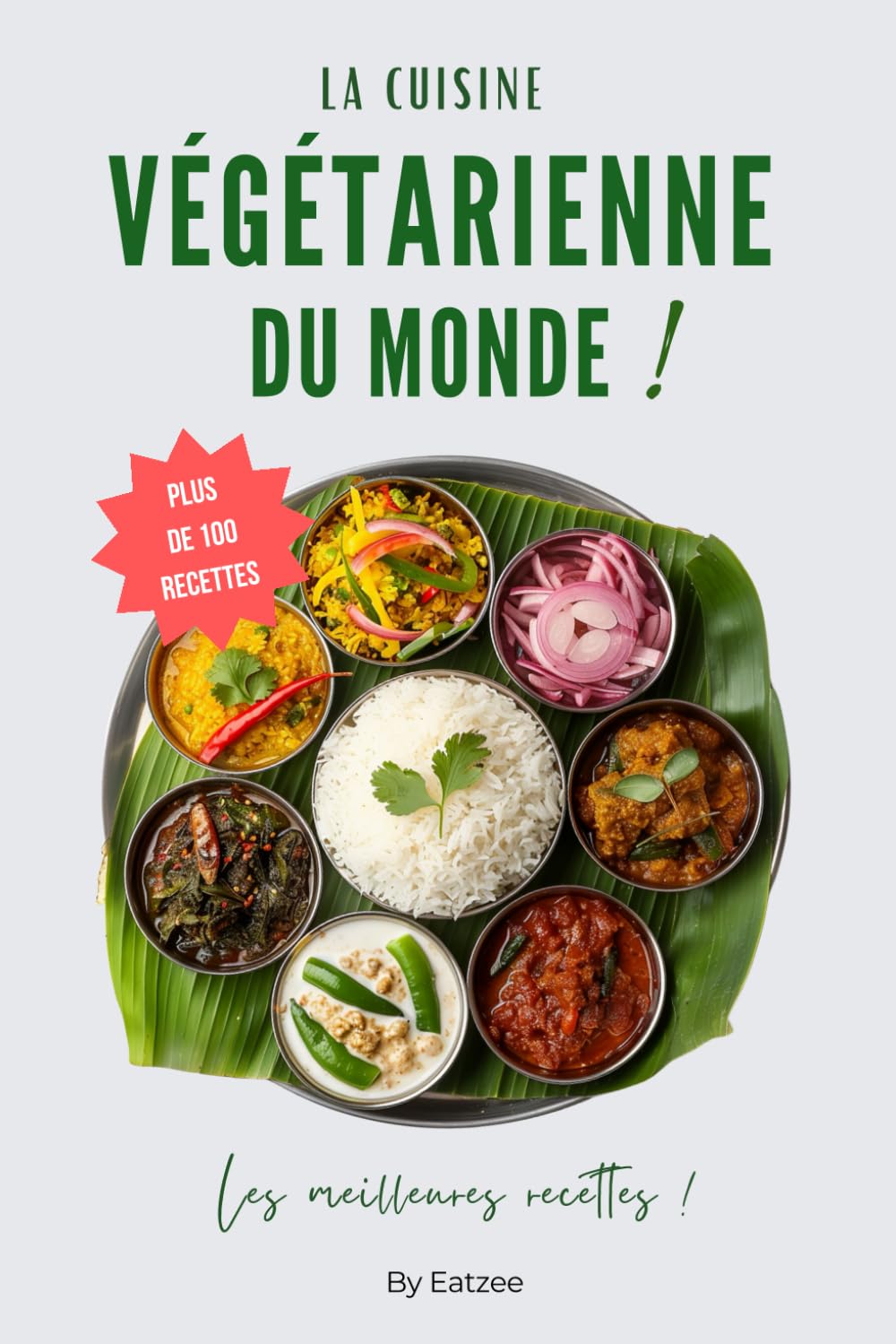 Le livre essentiel de la cuisine végétarienne du monde: des recettes méditerranéennes, asiatiques, italiennes et bien d'autres ! (Cuisine vegan & végétarienne)