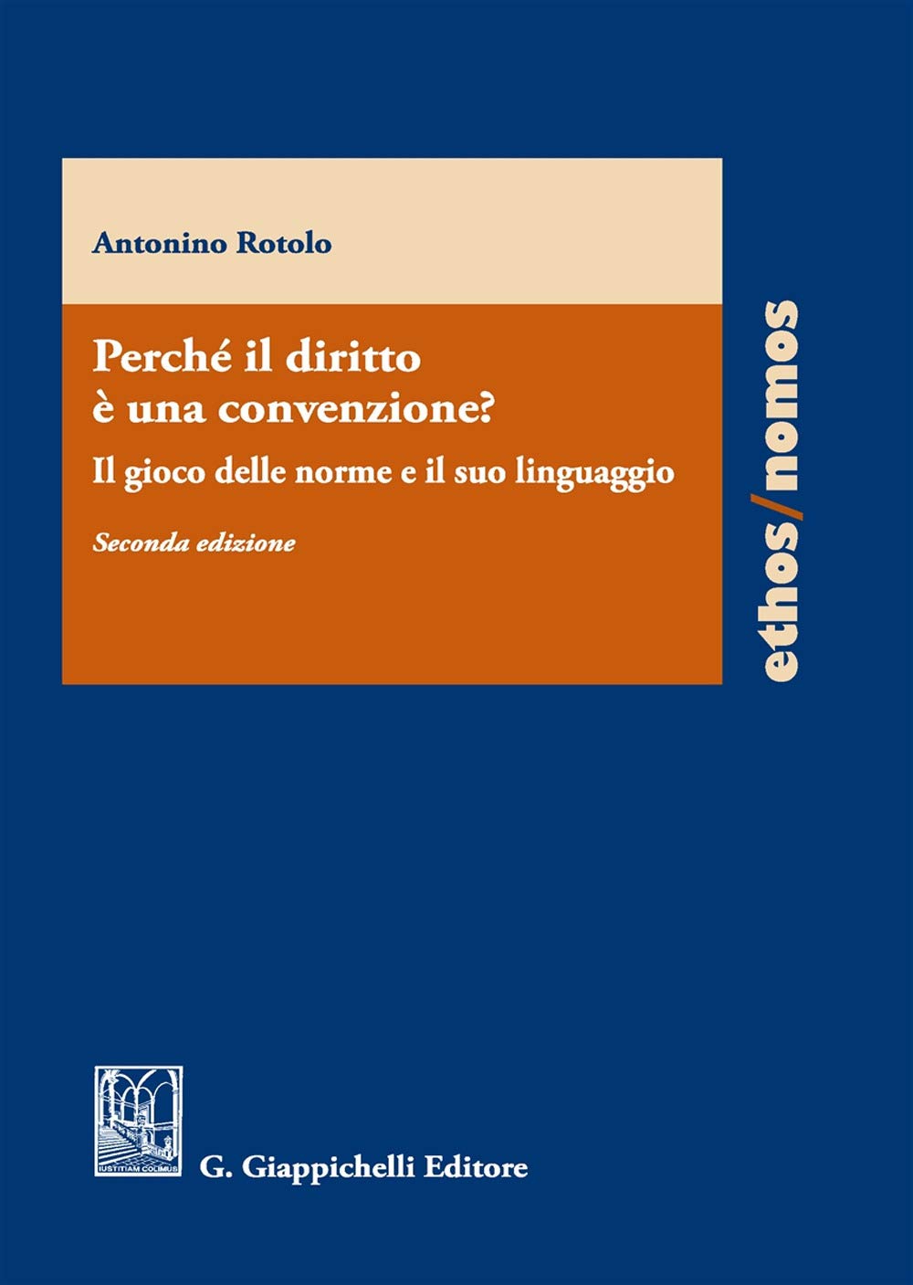 Perché Il Diritto è Una Convenzione? Il Gioco Delle Norme E Il Suo Linguaggio - 4