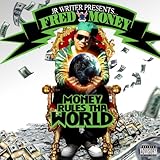 Fred Money: Money Rules Tha World