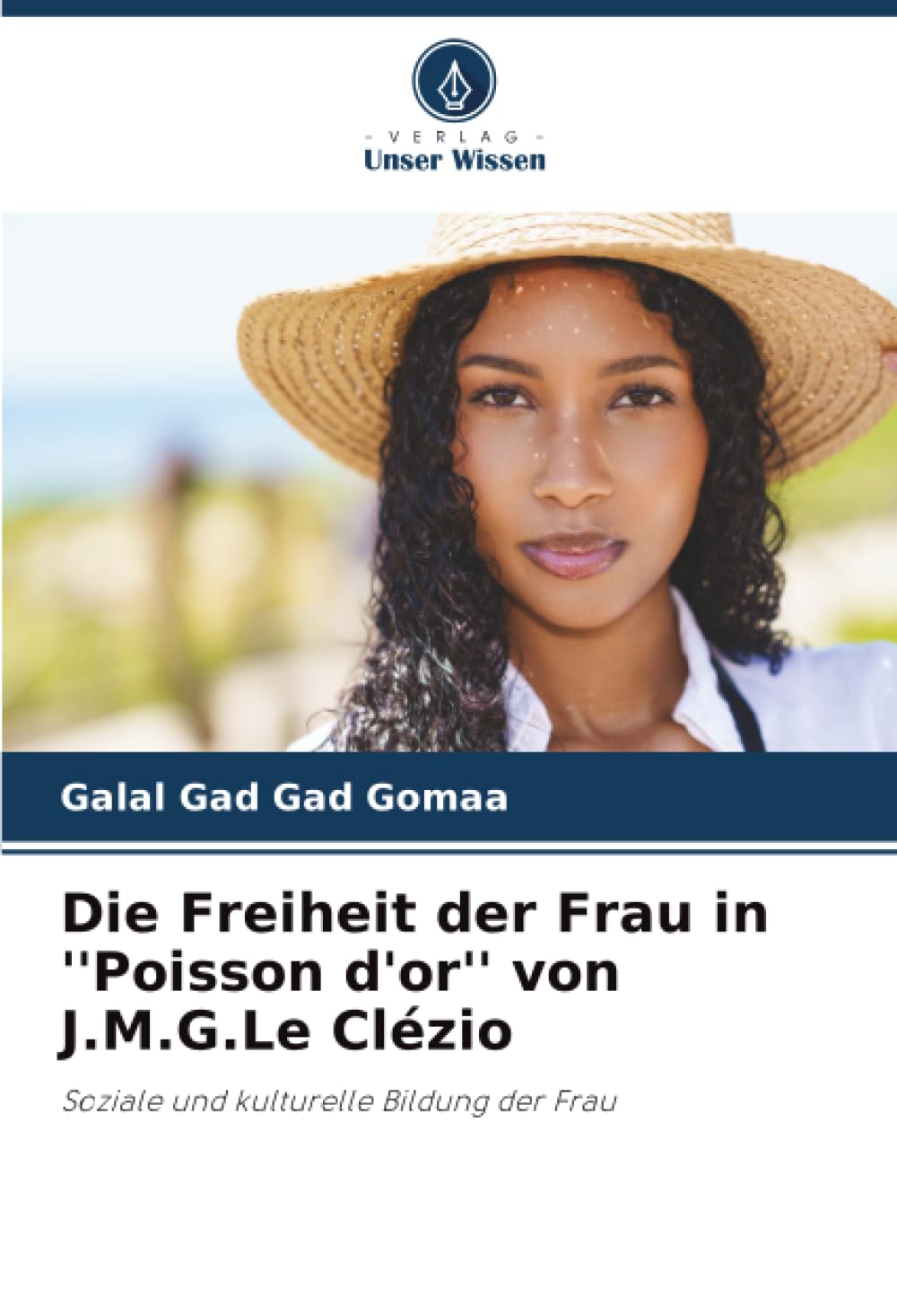 Die Freiheit der Frau in ''Poisson d'or'' von J.M.G.Le Clézio: Soziale und kulturelle Bildung der Frau