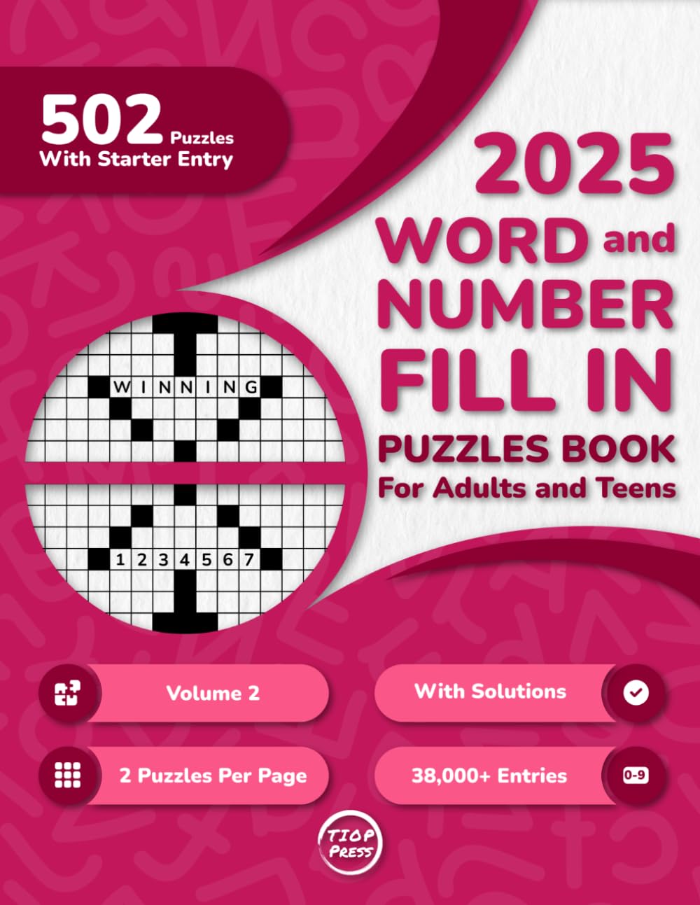 2025 Word And Number Fill In Puzzles Book for Adults and Teens: 500+ Large Print Word And Number Fill-Ins Puzzles With Starter Word or Number and ... 2) (500 Fill-Ins for Endless Enjoyment)