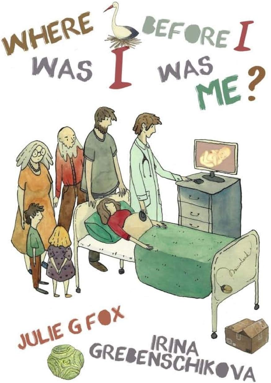 Where Was I Before I Was Me?