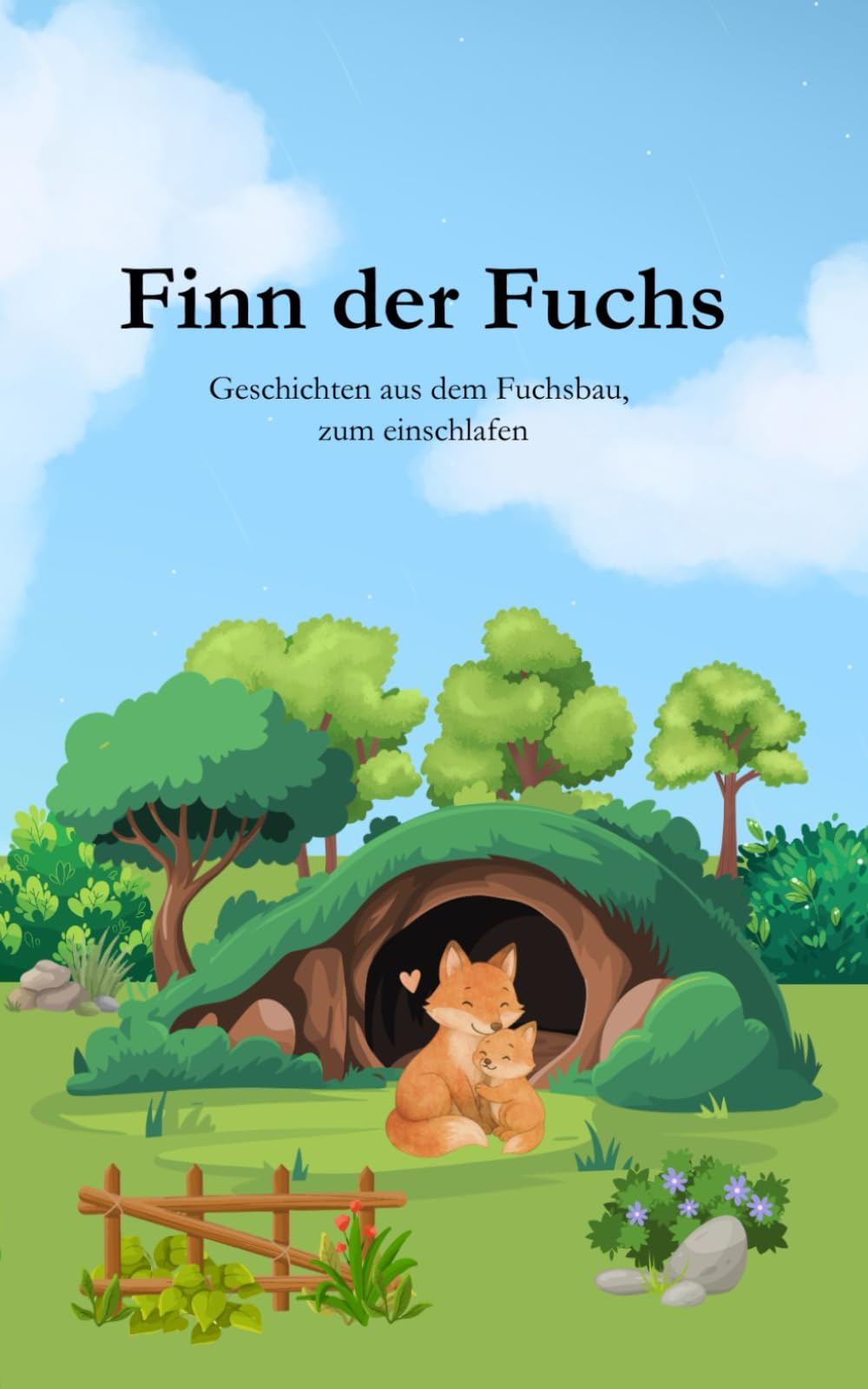 Gute Nacht Geschichte "Finn der Fuchs" zum einschlafen: Geschichten aus dem Fuchsbau zum einschlafen ab 3 Jahren