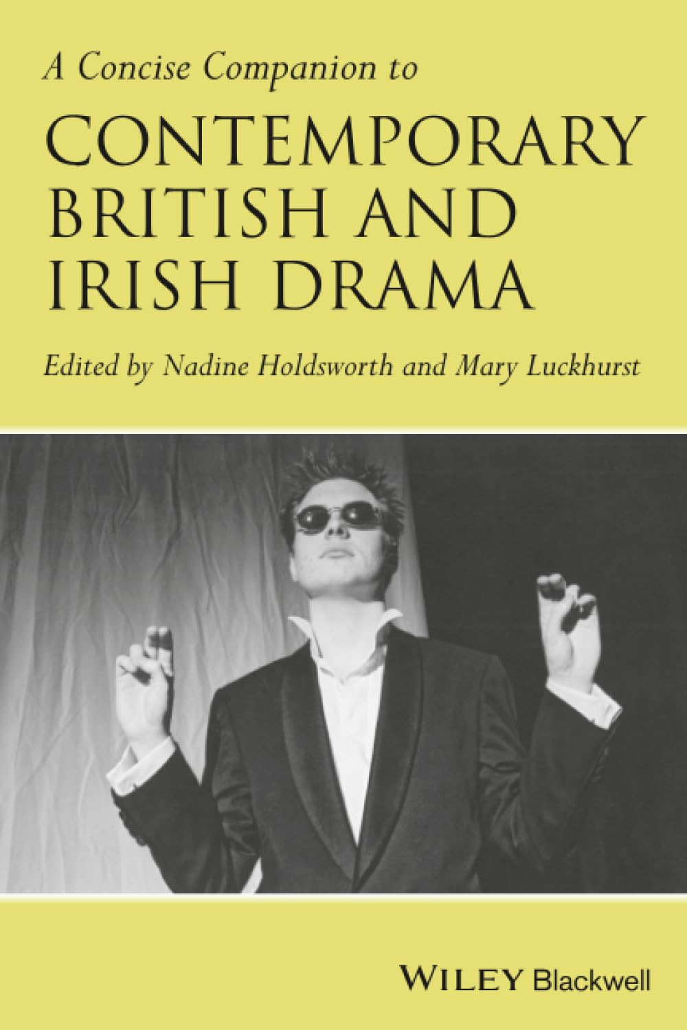 A Concise Companion to Contemporary British and Irish Drama (Concise Companions to Literature and Culture)