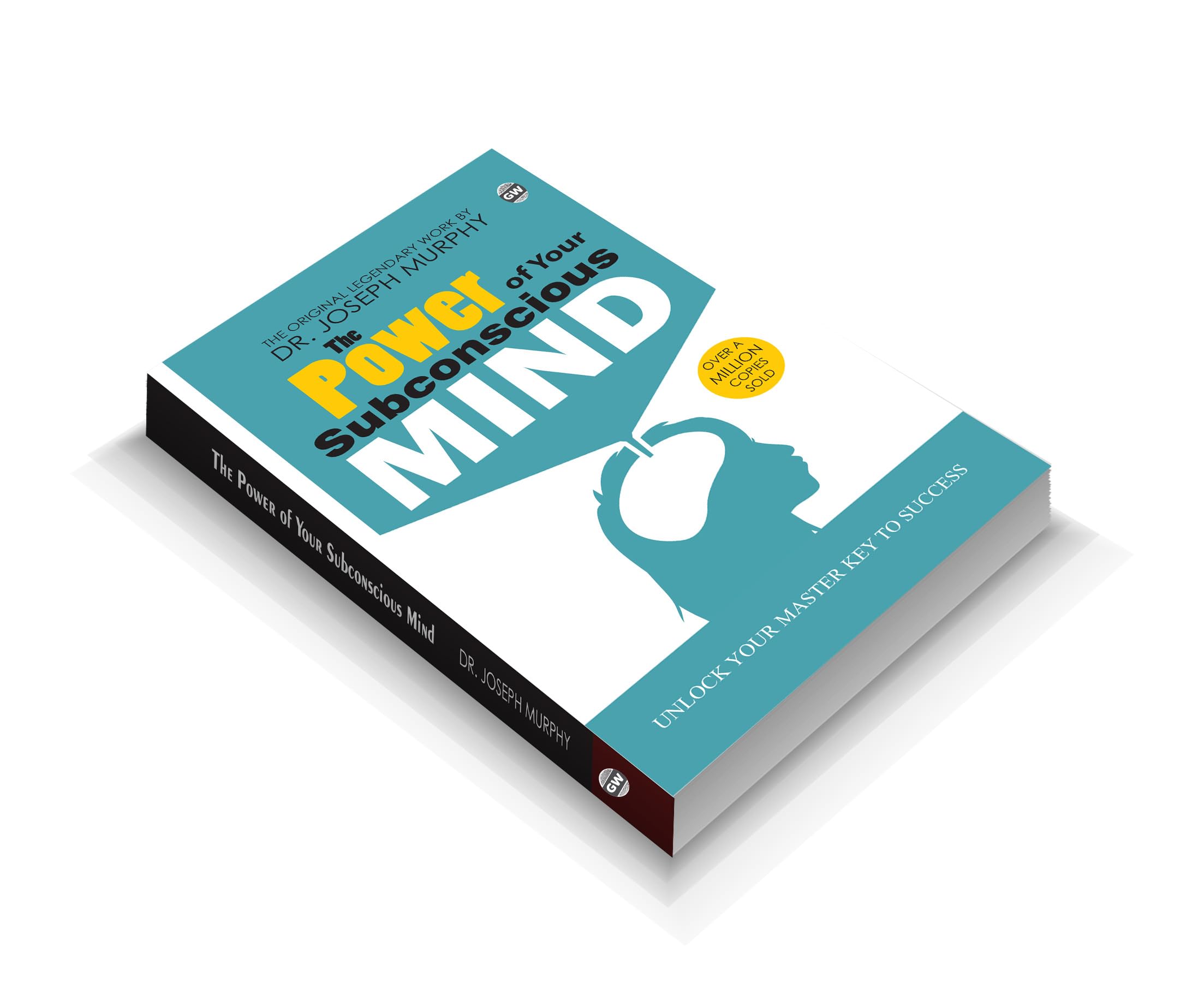 THE POWER OF YOUR SUBCONSCIOUS MIND [Original Edition (Complete