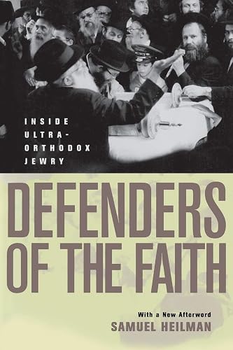Defenders of the Faith: Inside Ultra-Orthodox Jewry