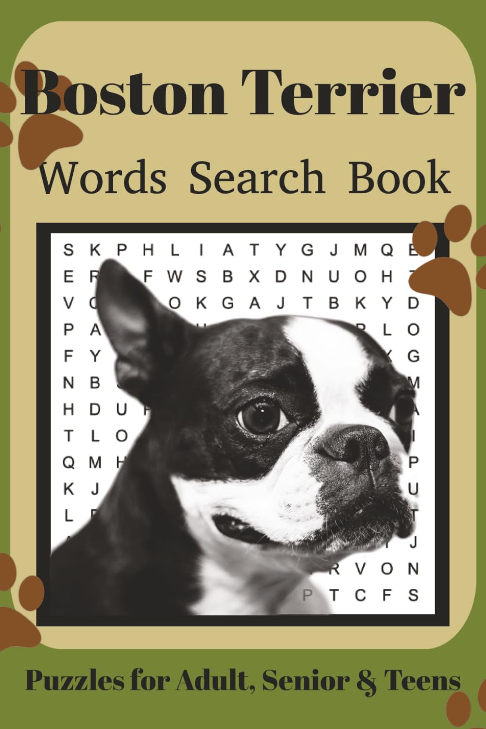 Boston Terrier Word Search Book: Fun Word Search Puzzles for Boston Terrier Lovers | Relaxing Brain Games for Adults & Seniors | 6x9 Inches | 110 Pages | 50+ Puzzles | Solutions Included