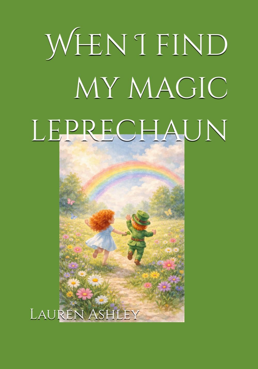 When I find my magic leprechaun (Mazie’s stories)