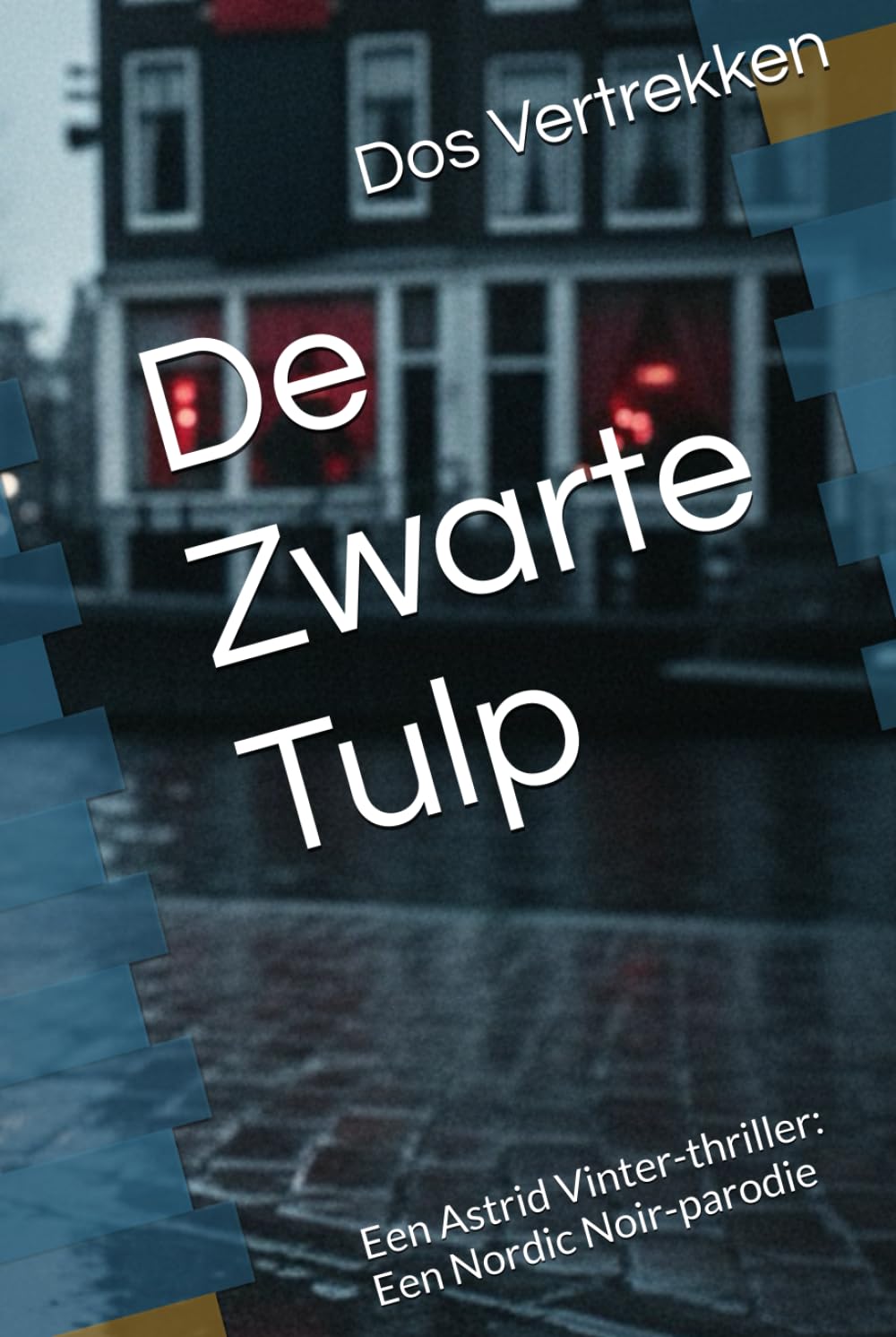 De Zwarte Tulp: Een Astrid Vinter-thriller: Een Nordic Noir-parodie