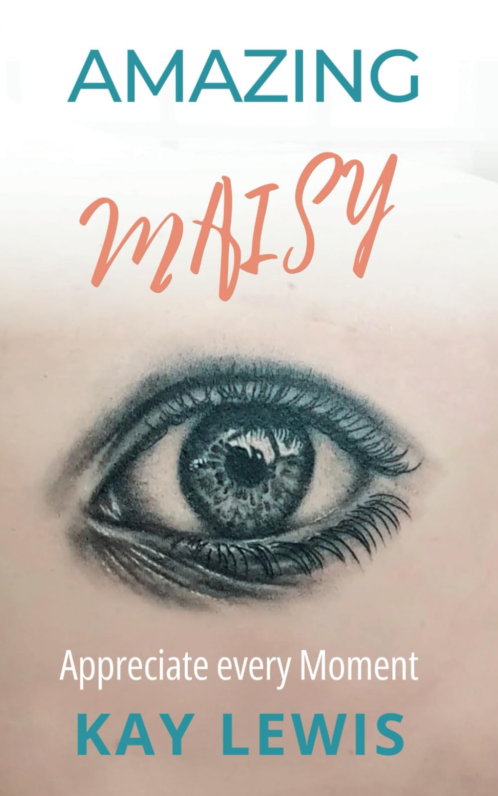 Amazing Maisy: Appreciate Every Moment