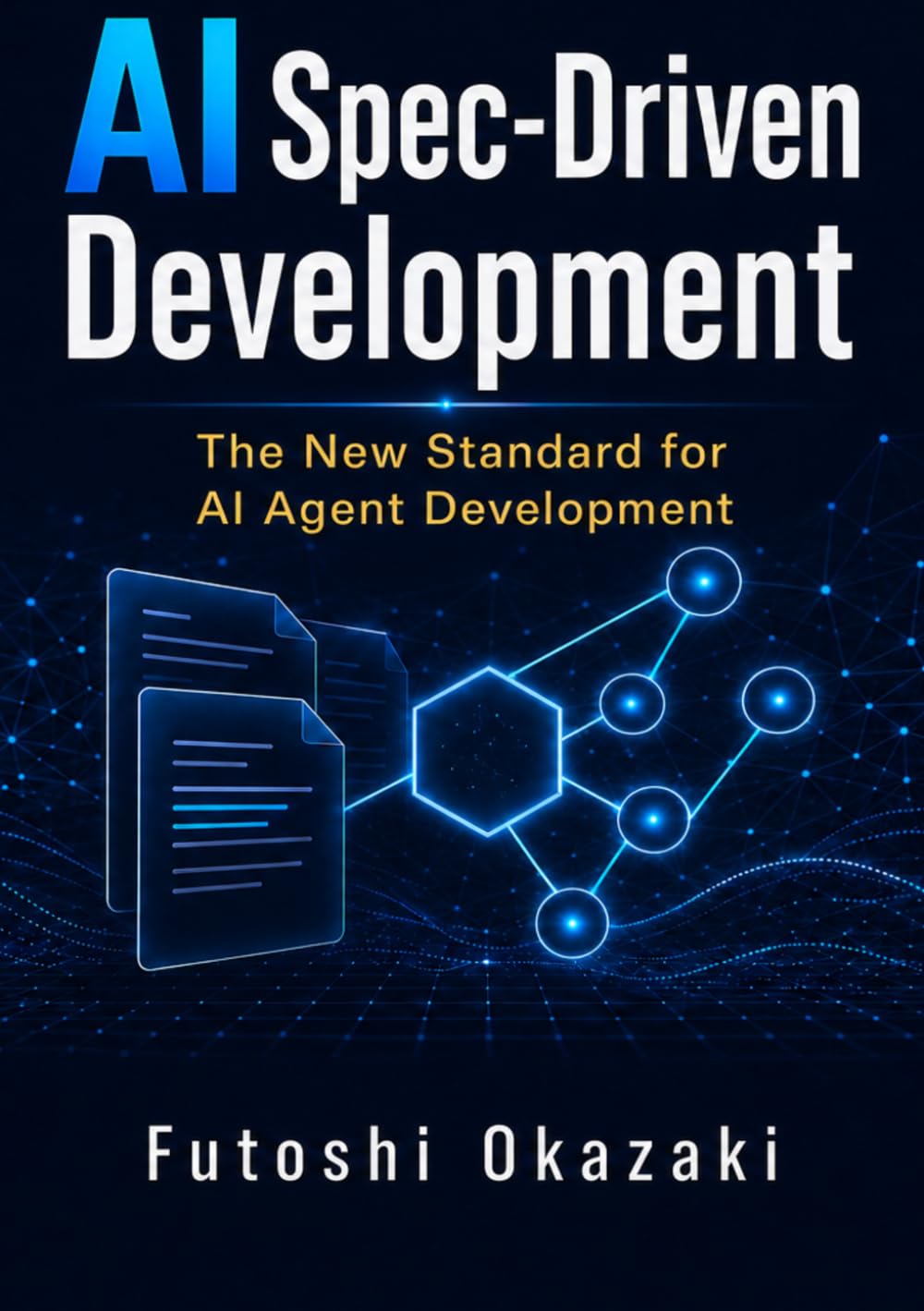 AI Spec-Driven Development: The New Standard for AI Agent Development