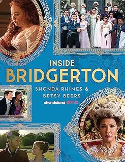 BRIDGERTON TV TIE IN: The Official Ride from Script to Screen