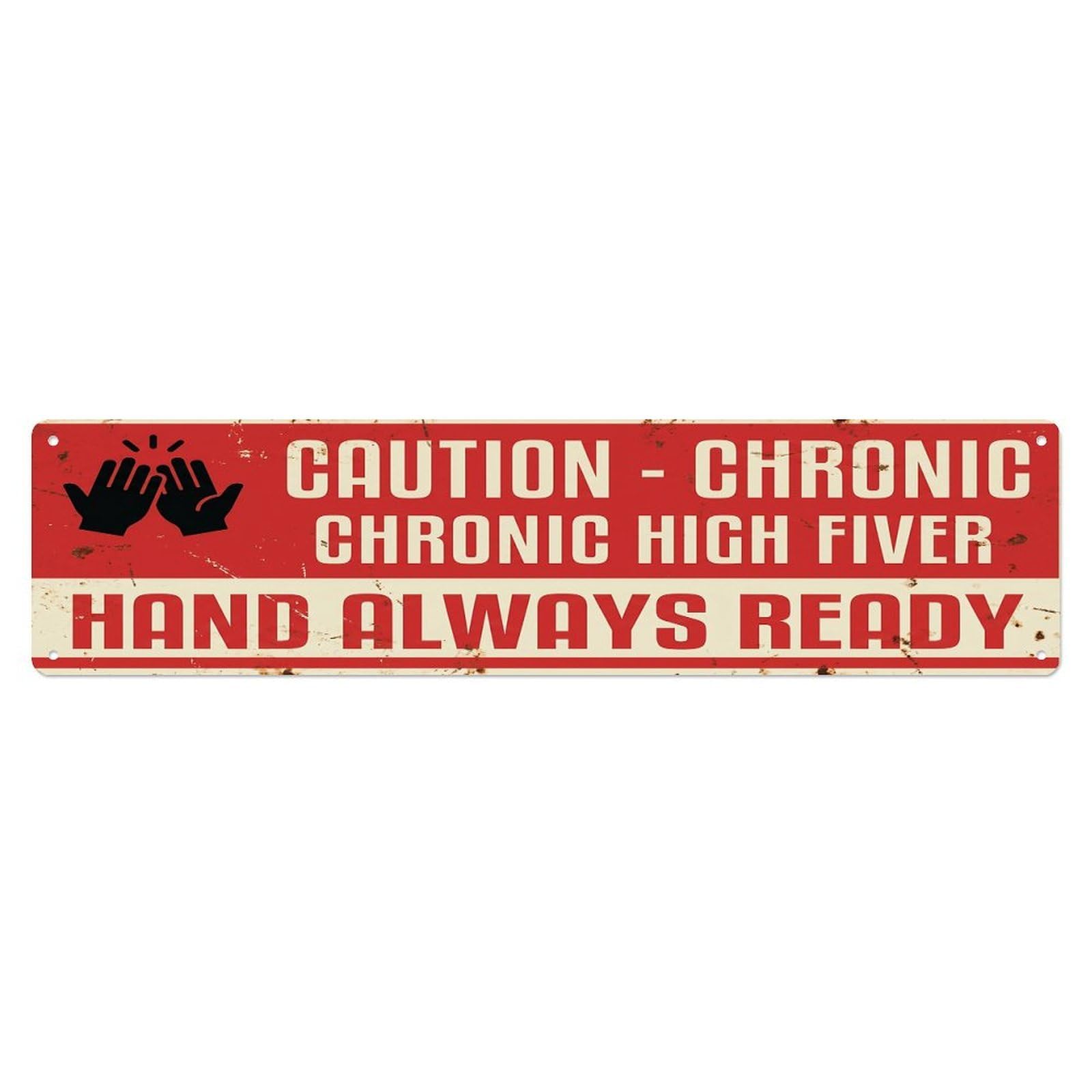 Olhnbad 4X16inch(10X40cm) Vintage Funny Caution Chronic High Fiver Warning Metal Tin Sign
