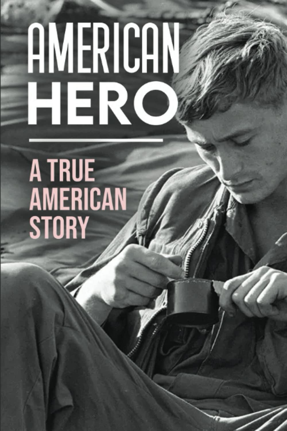 American Hero: A True American Story