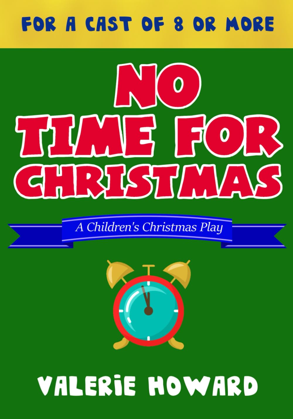 No Time For Christmas (Small Church Plays)