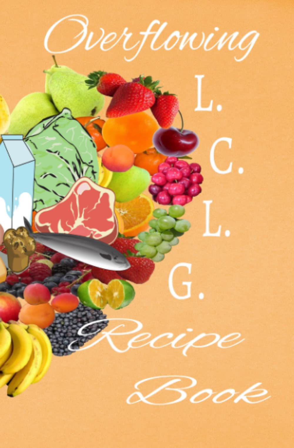 Overflowing Love Church of the Living God: Recipe Book