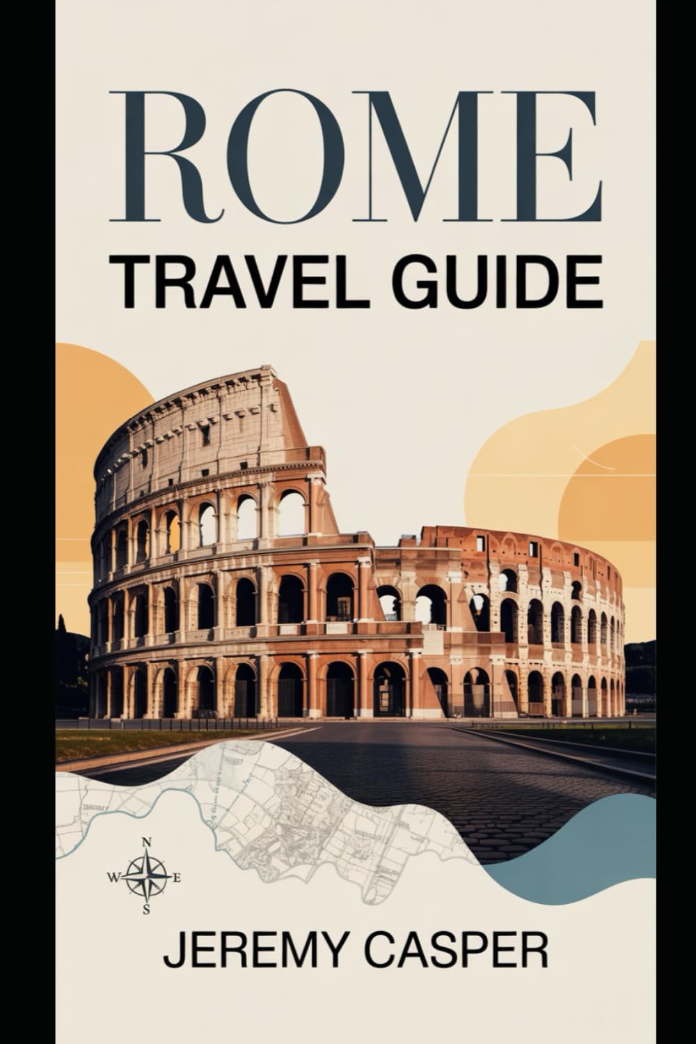 ROME TRAVEL GUIDE (TRAVELLING AND HIKING GUIDE BOOKS)