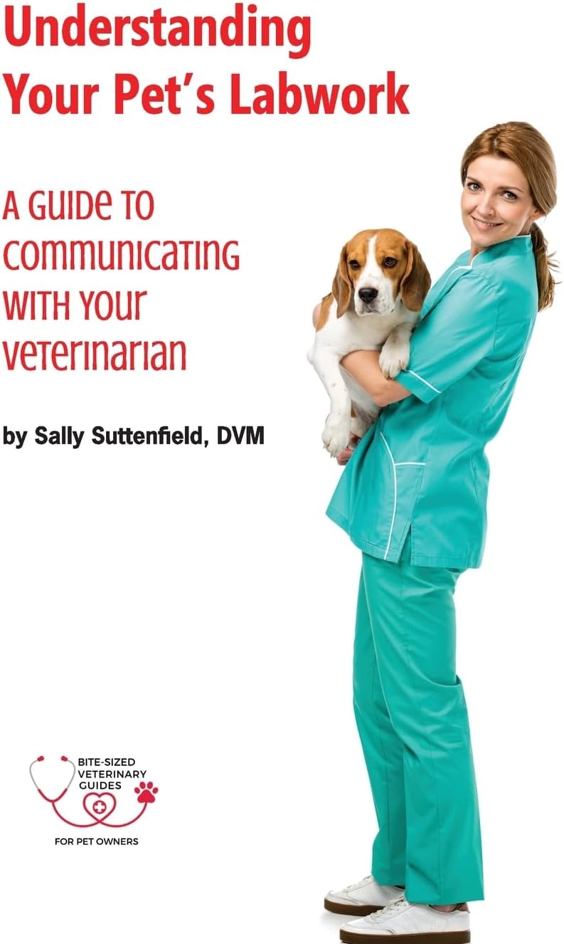 Understanding Your Pet's Lab Work: A Guide to Communicating with Your Veterinarian