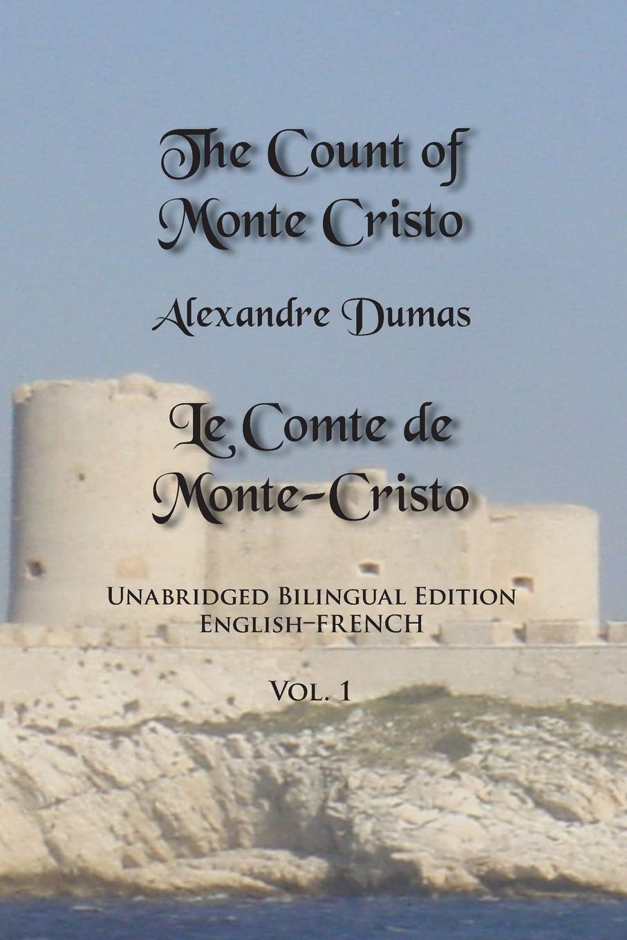 The Count of Monte Cristo: Unabridged Bilingual Edition, English-French, Vol. 1