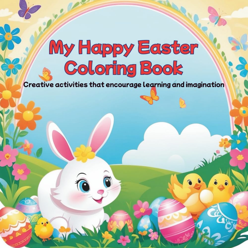 My Big Easter Coloring and Alphabet Book: Learn the alphabet through play with cheerful Easter-themed illustrations