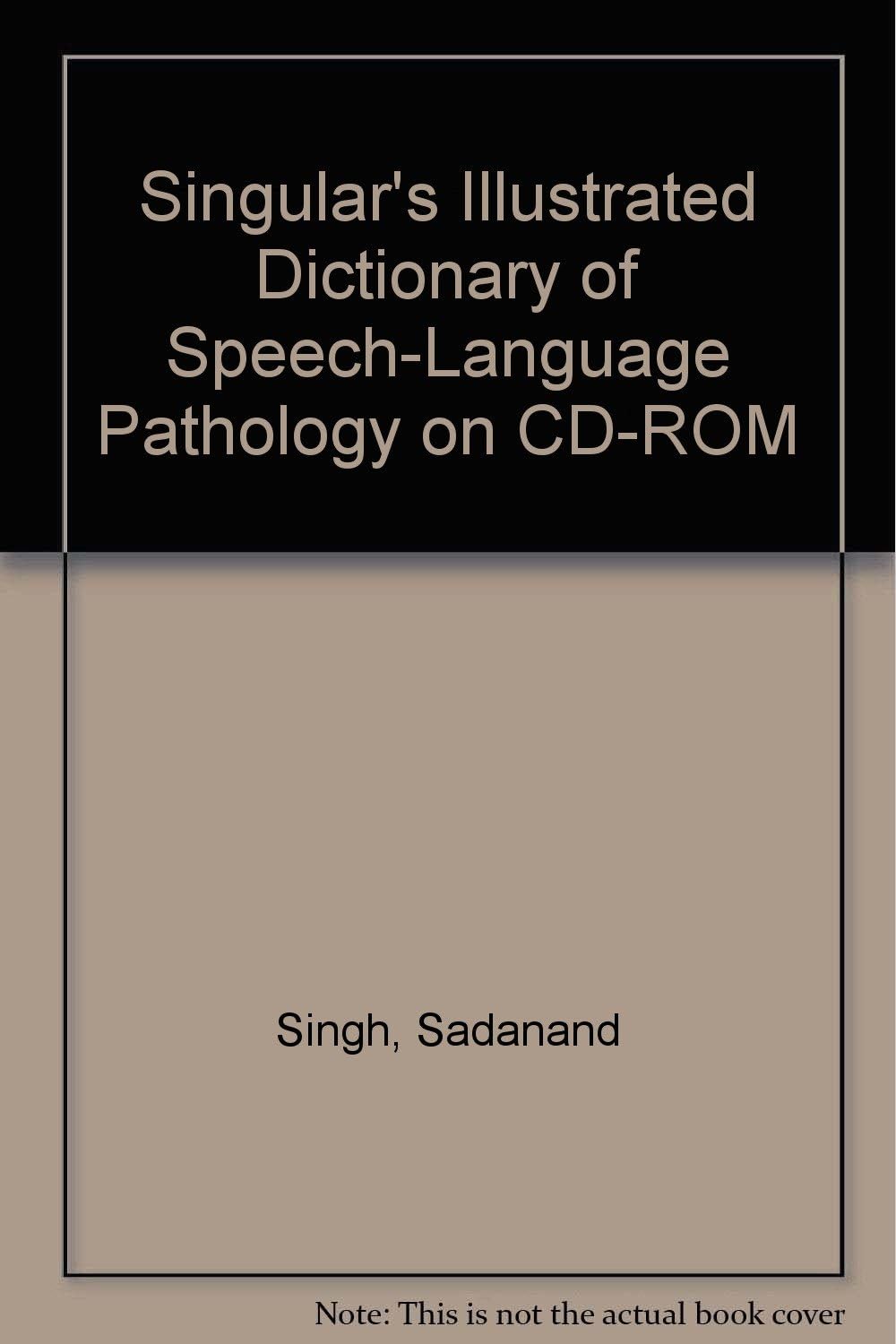 Singular's Illustrated Dictionary of Speech - Language Pathology