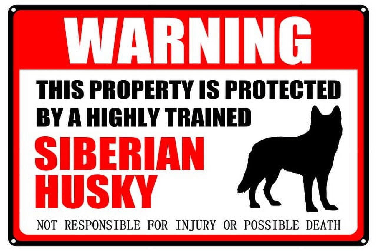 peiyeety Siberian Husky Warning Aluminum Metal Sign Pet Gift,This Property is Protected by Highly Trained Sign 12X8 Inch