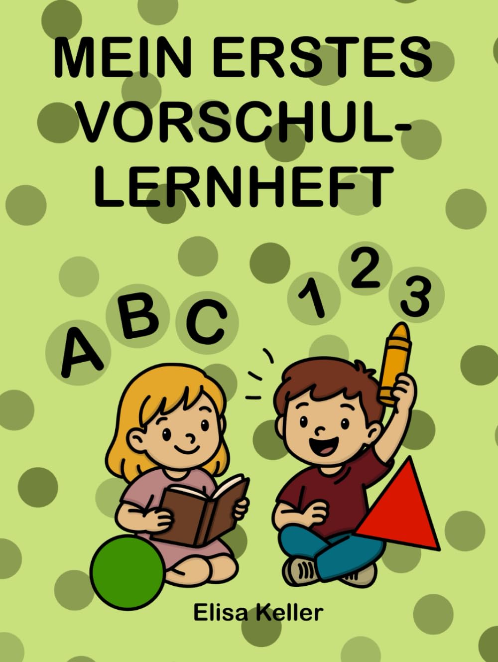 Mein großes Vorschul-Übungsheft ab 4 Jahren mit Buchstaben, Zahlen, Formen und ersten Aufgaben: Ausmalbilder, Nachspurübungen, Zählaufgaben & Zuordnungen