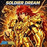  SOLDIER DREAM (SAINT SEIYA)